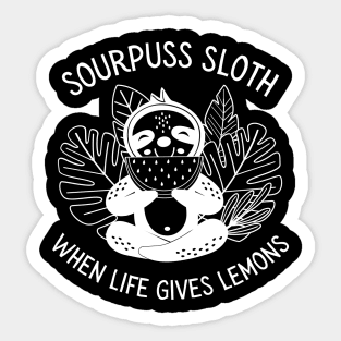 Sourpuss Sloth When life gives Lemons Sticker